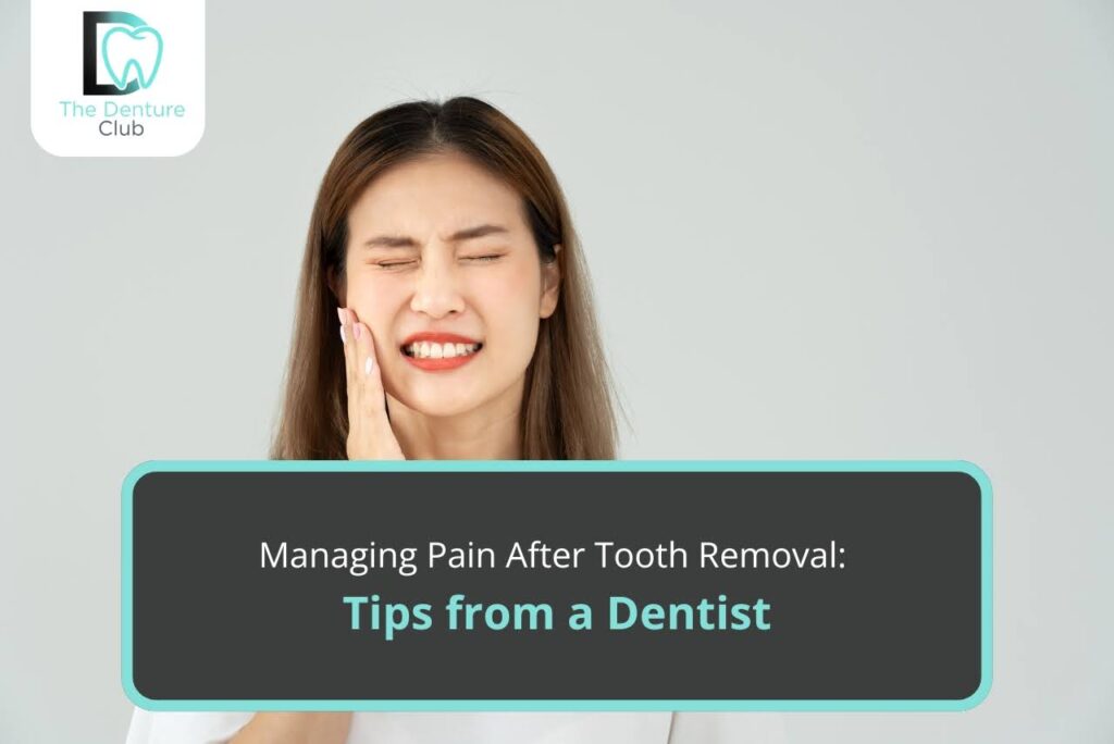 Managing Pain After Tooth Removal: Tips from a Dentist