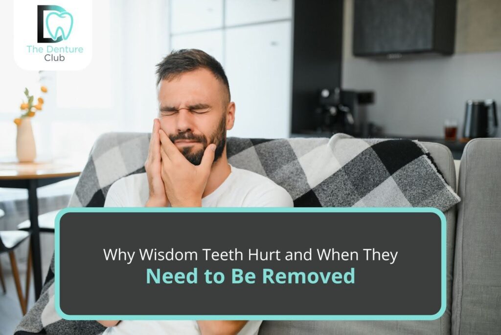 Why Wisdom Teeth Hurt and When They Need to Be Removed