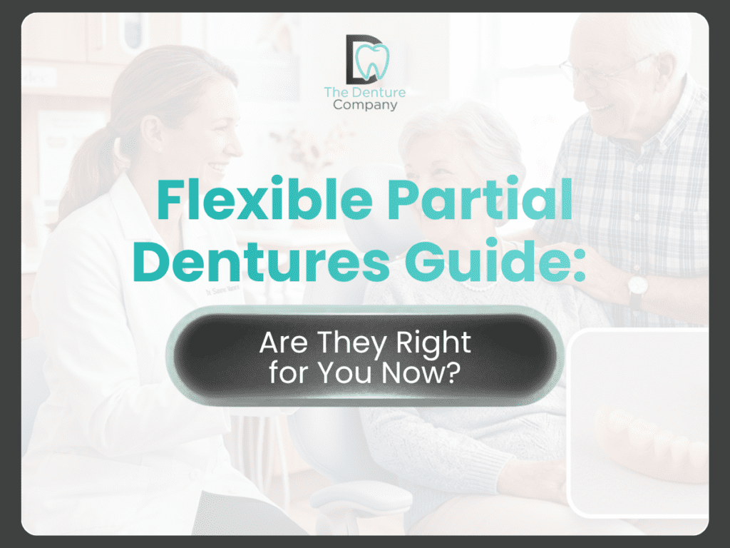 Hero banner for a dental guide: 'Flexible Partial Dentures Guide: Are They Right for You Now?' with The Denture Company logo in a clinic setting